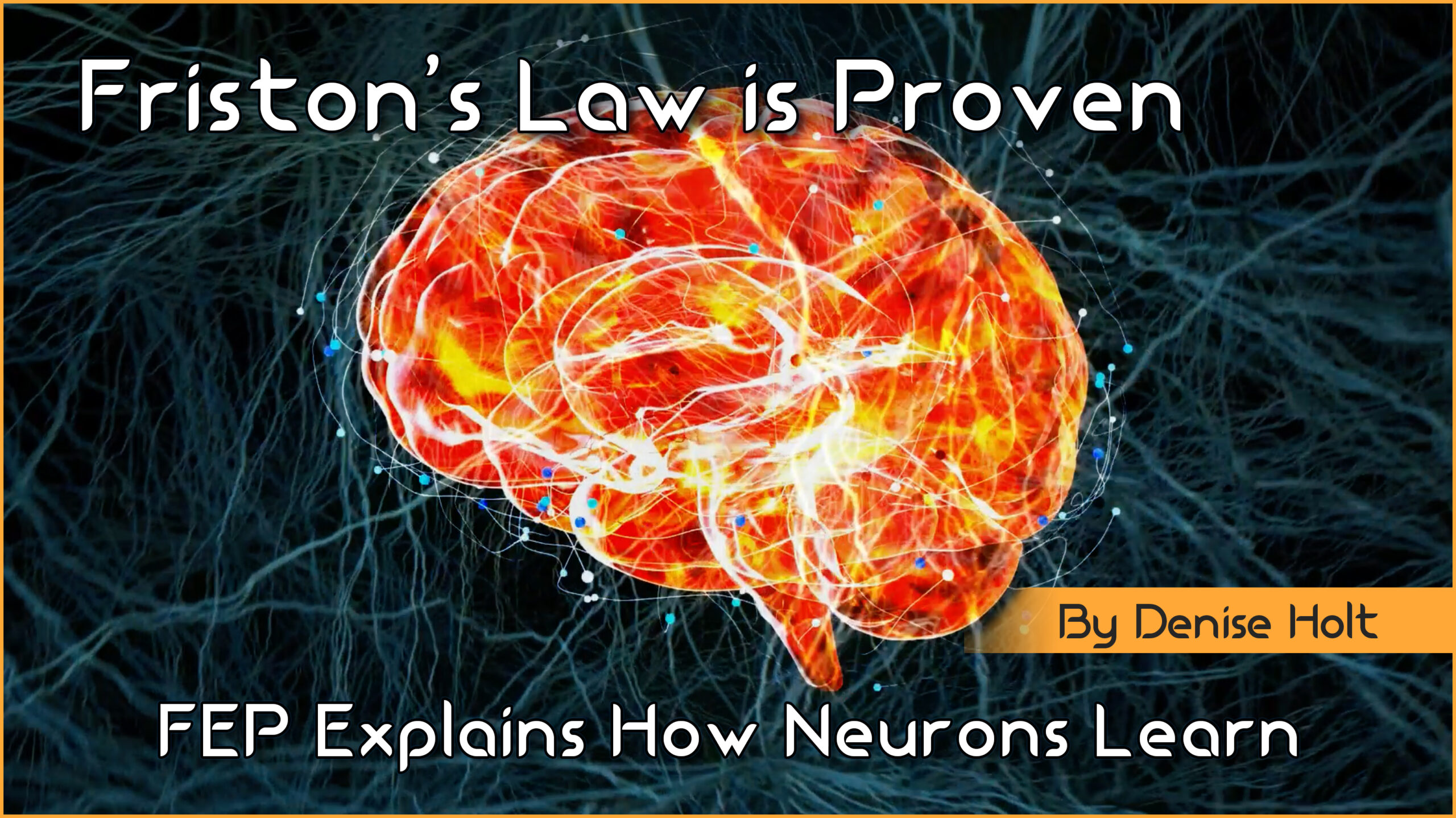 Friston’s AI Law is Proven: FEP Explains How Neurons Learn