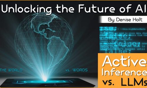 Unlocking the Future of AI: Active Inference vs. LLMs – The World vs. Words