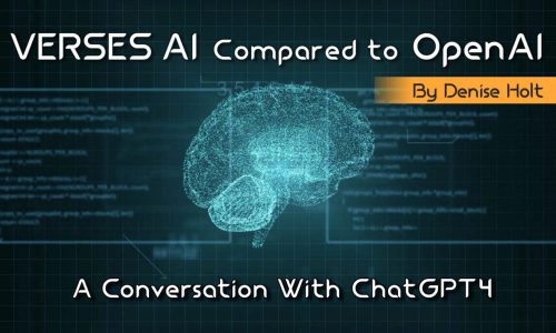 VERSES AI Compared to OpenAI   |   A Conversation With ChatGPT4
